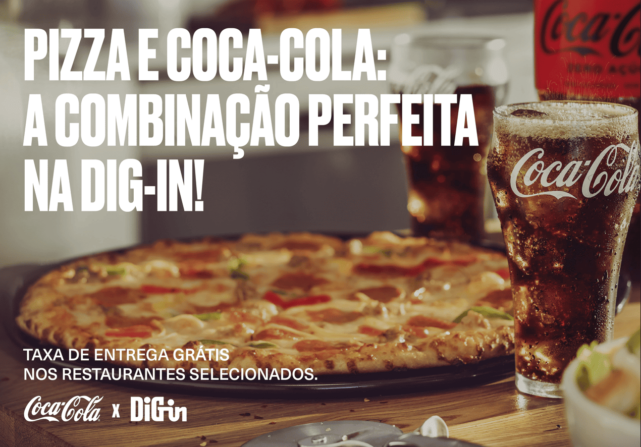 DIG-IN, Pizza e Coca-Cola: Junta-te a este trio e ganha muitos prémios!